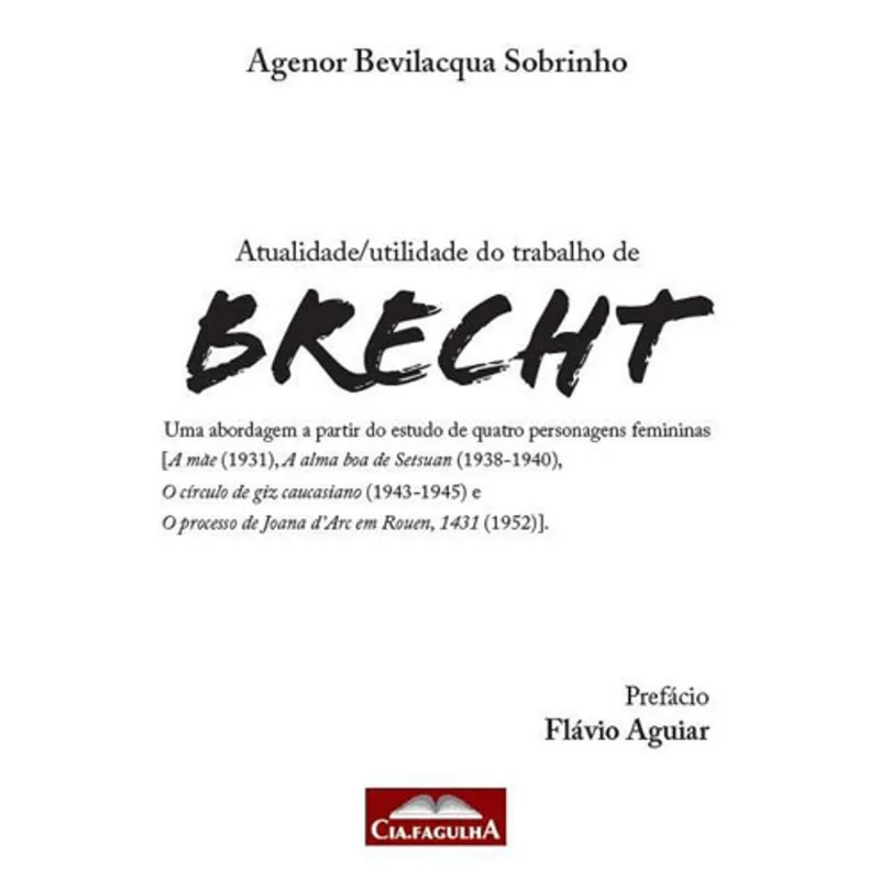 ATUALIDADE / UTILIDADE DO TRABALHO DE BRECHT