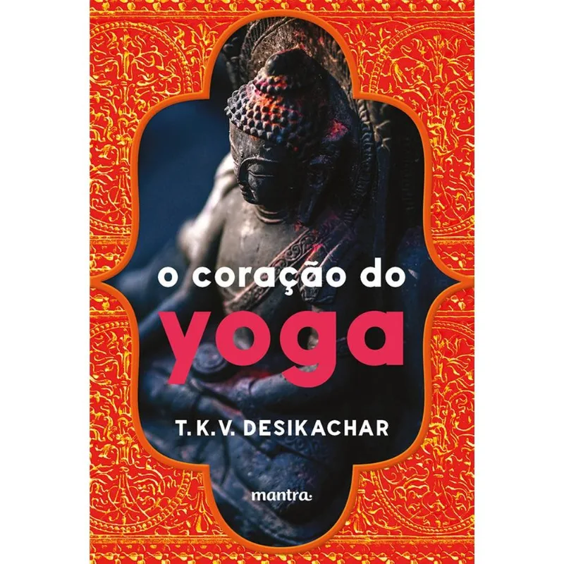 O Coração Do Yoga