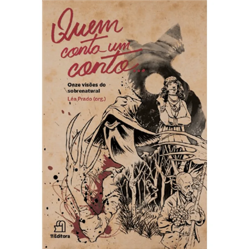 Quem Conta Um Conto... Onze Visões do Sobrenatural