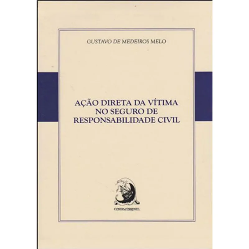 AÇÃO DIRETA DA VÍTIMA NO SEGURO DE RESPONSABILIDADE CIVIL