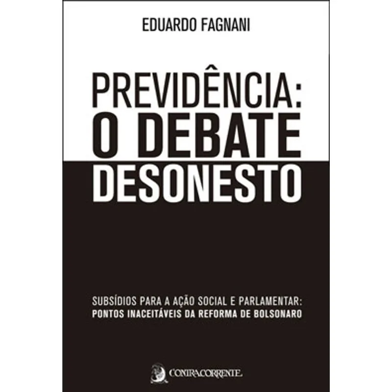 PREVIDÊNCIA: O DEBATE DESONESTO