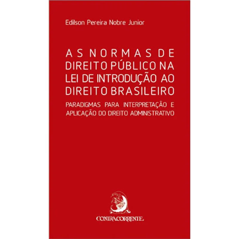 AS NORMAS DE DIREITO PÚBLICO NA LEI DE INTRODUÇÃO AO DIREITO BRASILEIRO