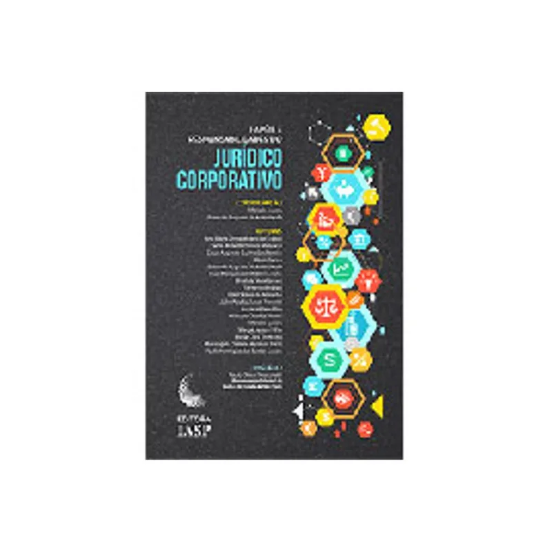 PAPÉIS E RESPONSABILIDADES DO JURÍDICO CORPORATIVO