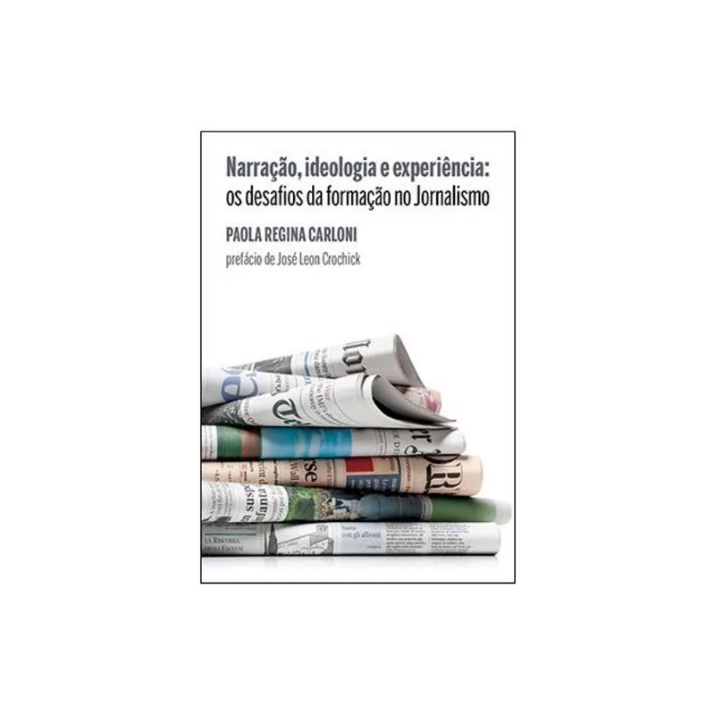 NARRAÇÃO, IDEOLOGIA E EXPERIÊNCIA