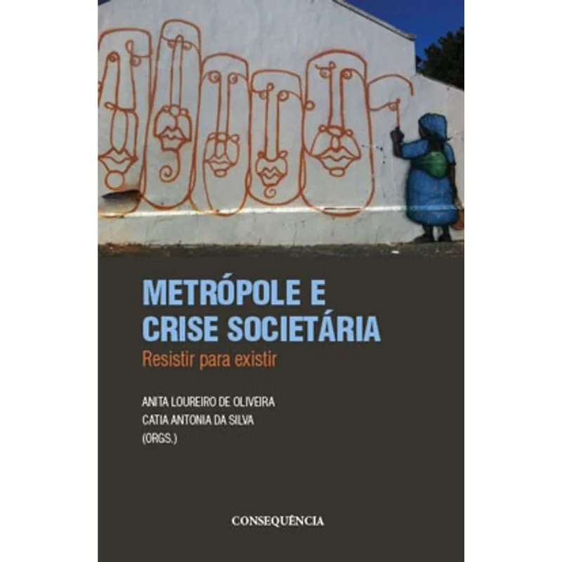 METRÓPOLE E CRISE SOCIETÁRIA