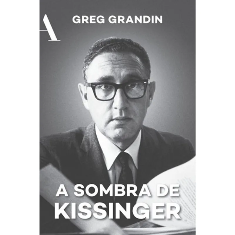 A SOMBRA DE KISSINGER