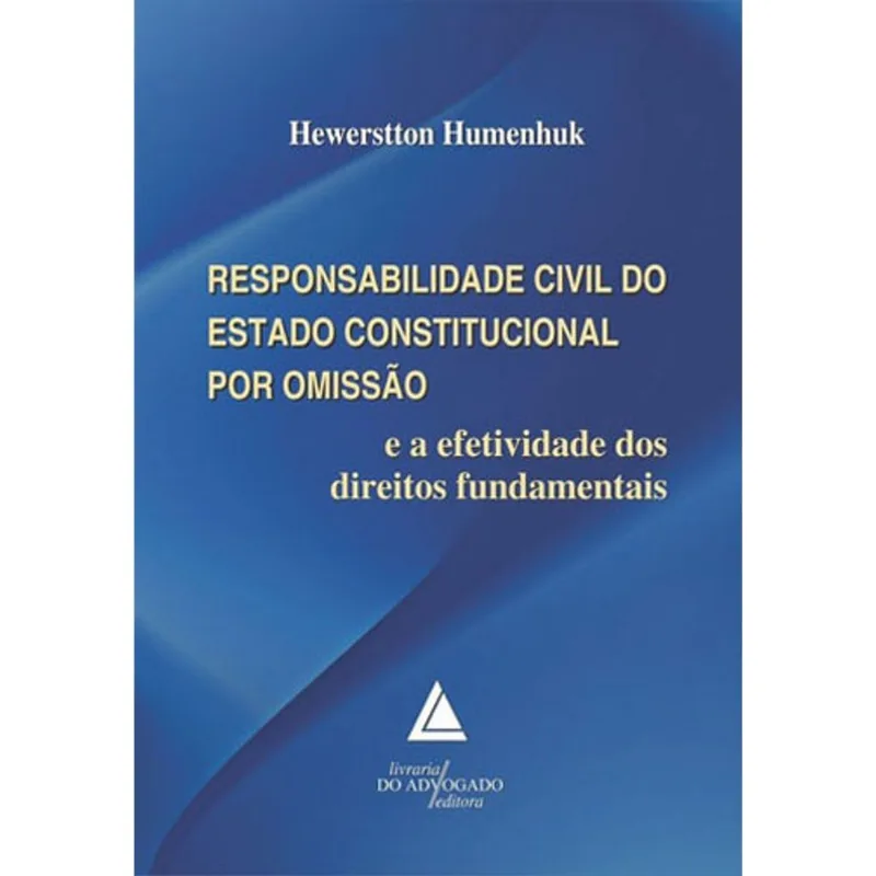 RESPONSABILIDADE CIVIL DO ESTADO CONSTITUCIONAL POR OMISSAO