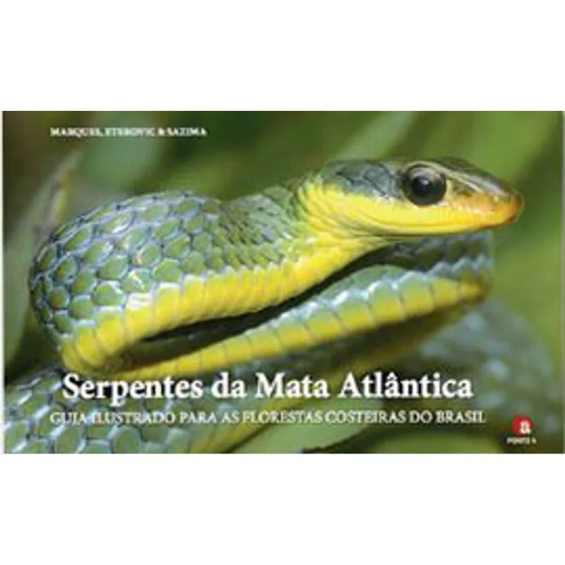 SERPENTES DA MATA ATLANTICA GUIA ILUSTRADO