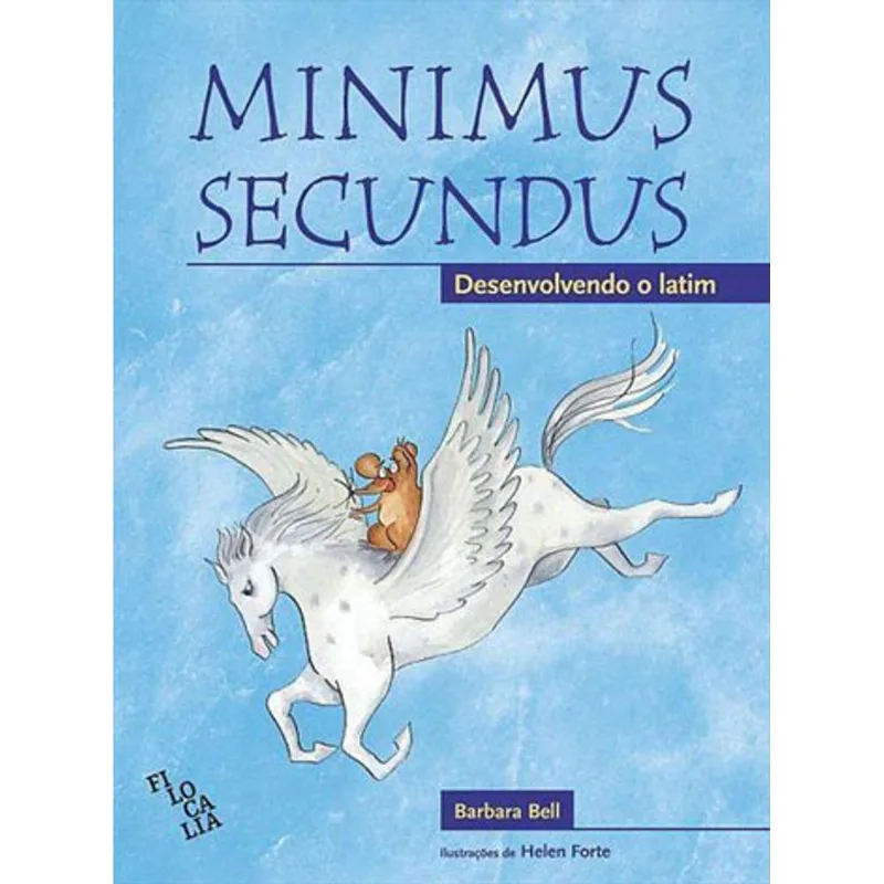 MINIMUS SECUNDUS - DESENVOLVENDO O LATIM