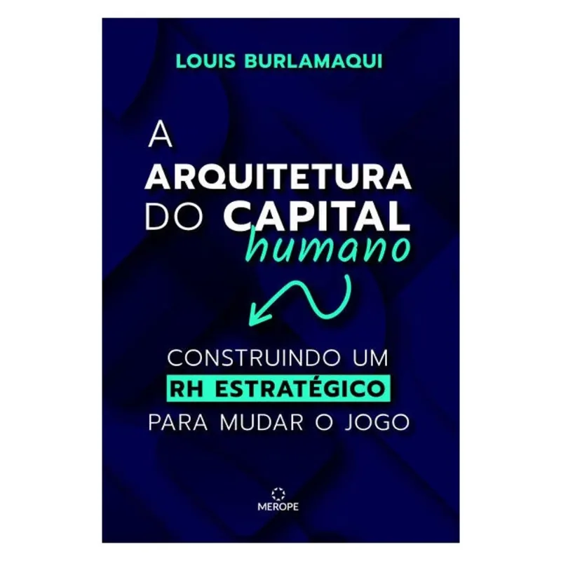 A ARQUITETURA DO CAPITAL HUMANO