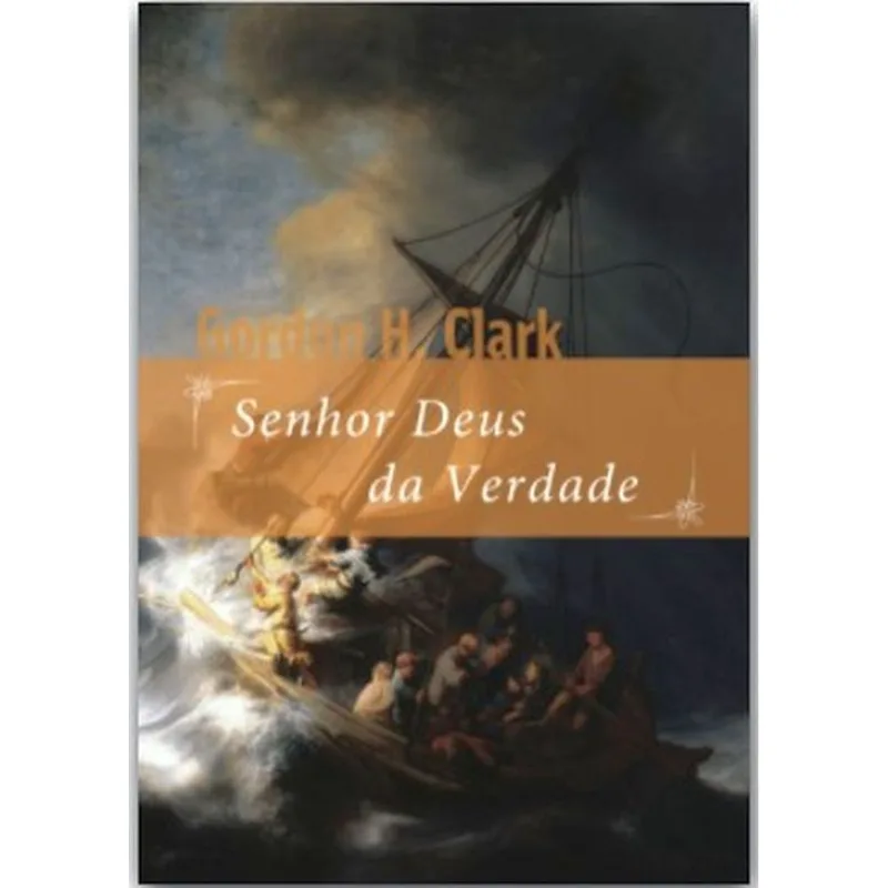 SENHOR DEUS DA VERDADE