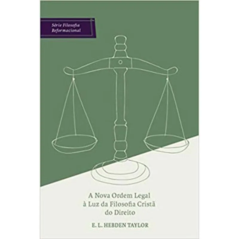 A NOVA ORDEM LEGAL À LUZ DA FILOSOFIA CRISTÃ DO DIREITO