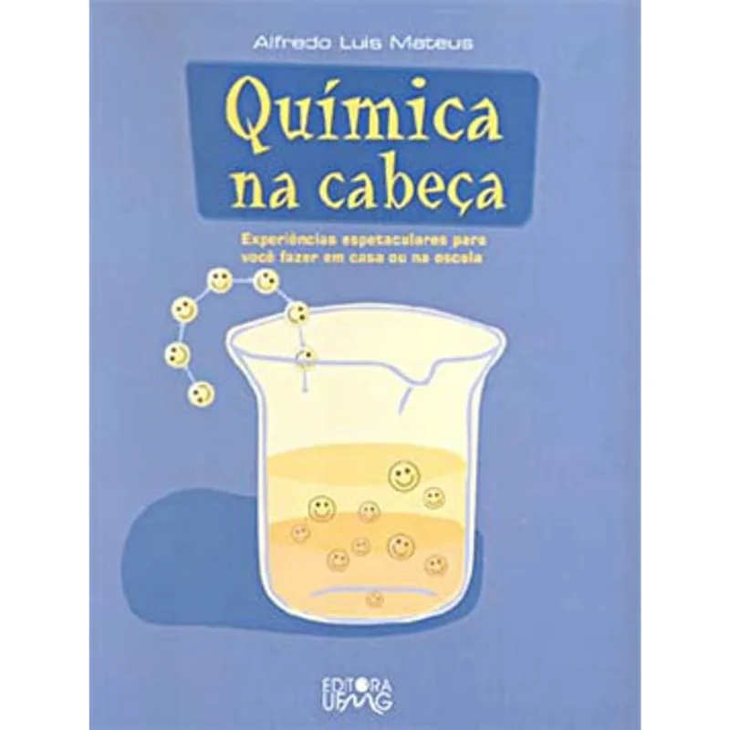 QUIMICA NA CABEÇA - EXPERIENCIAS ESPETACULARES PARA VOCE FAZER EM CASA
