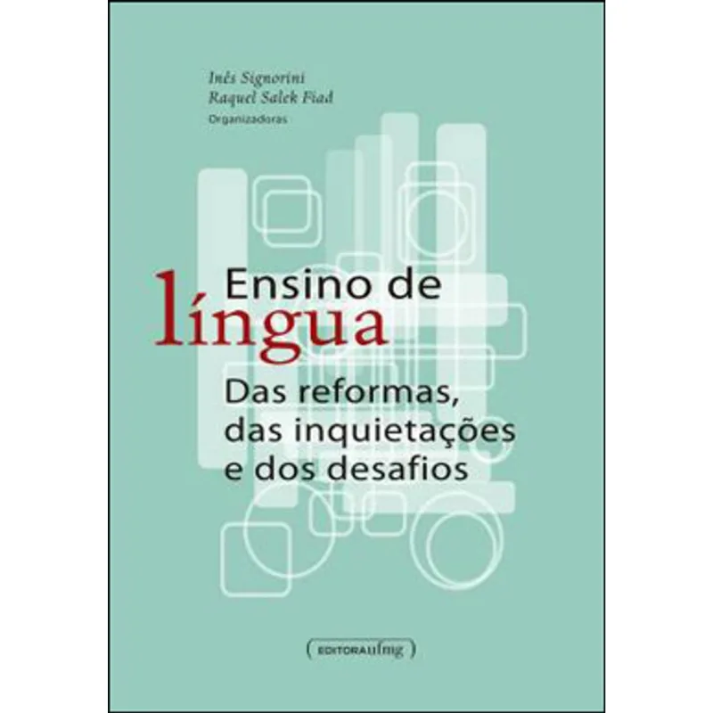 ENSINO DE LINGUA - DAS REFORMAS, DAS INQUIETAÇOES E DOS DESAFIOS