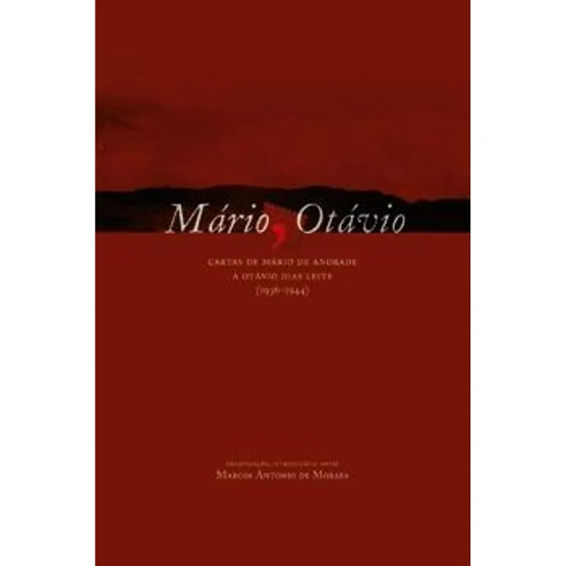 Mario, Otavio - Cartas de Mario de Andrade a Otavio Dias Leite