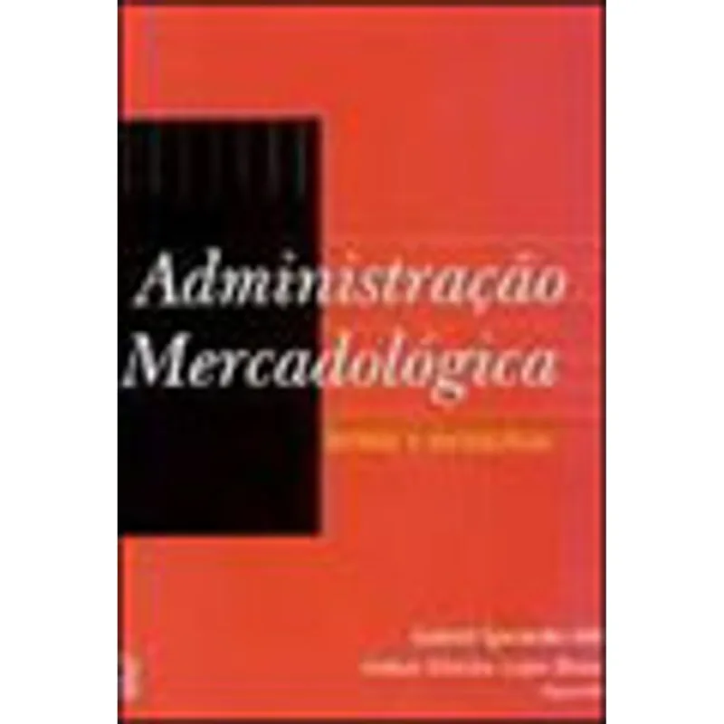 ADMINISTRAÇAO MERCADOLOGICA - TEORIA E PESQUISAS