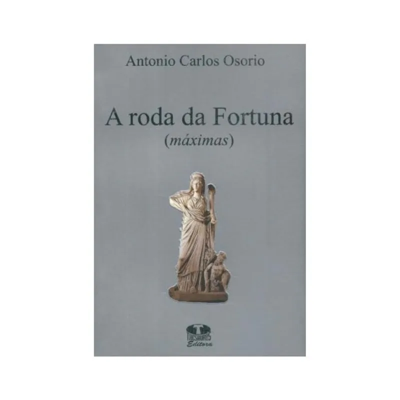 A RODA DA FORTUNA (MÁXIMAS)