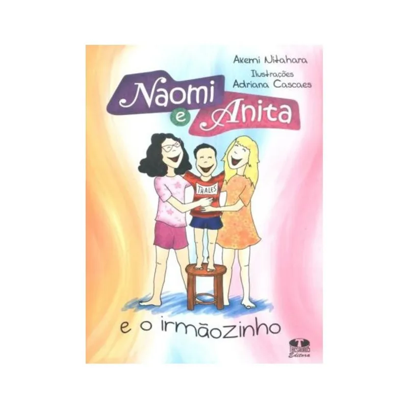 NAOMI E ANITA E O IRMÃOZINHO