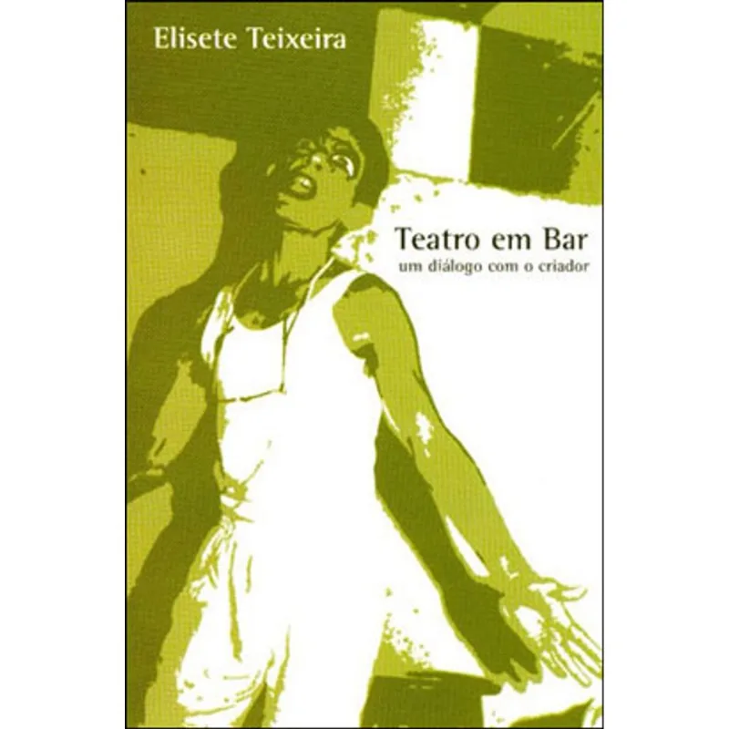 TEATRO EM BAR. UM DIÁLOGO COM O CRIADOR