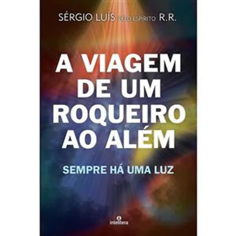 Livro A Viagem De Um Roqueiro Ao Além Intelítera (MP)