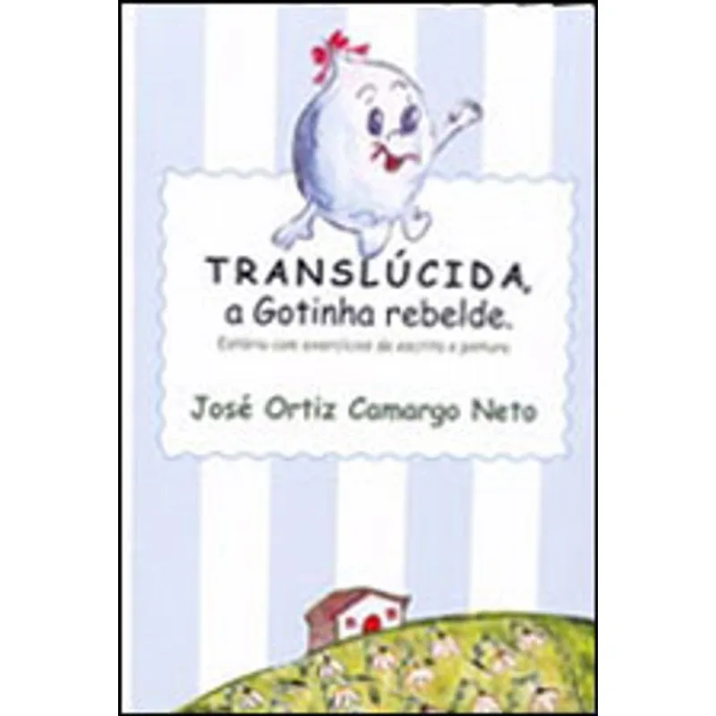 TRANSLUCIDA, A GOTINHA REBELDE