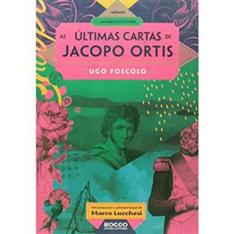 Livro As Ultimas Cartas De Jacopo Ortis Rocco (MP)