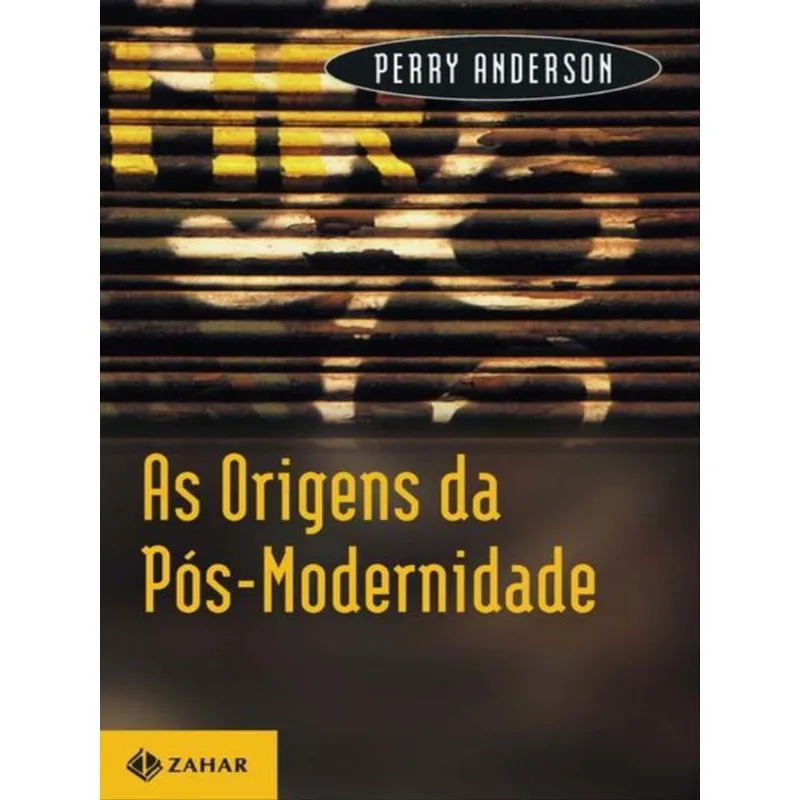 AS ORIGENS DA PÓS-MODERNIDADE