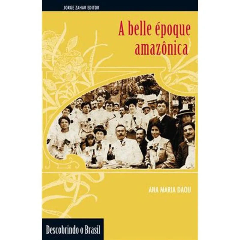 Livro A Belle Époque Amazônica Zahar (MP)