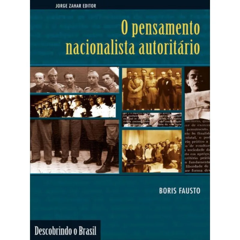O PENSAMENTO NACIONALISTA AUTORITÁRIO