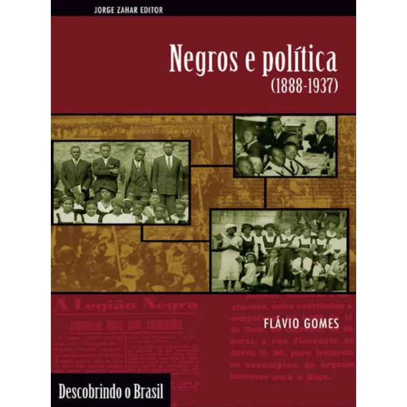 NEGROS E POLÍTICA (1888-1937)
