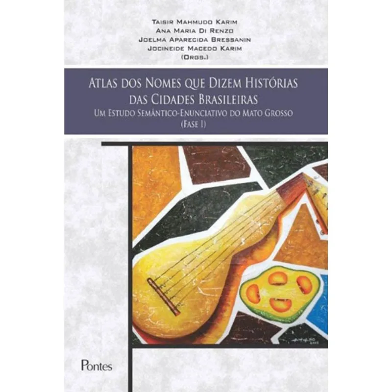 ATLAS DOS NOMES QUE DIZEM HISTORIAS DAS CIDADES BRASILEIRAS