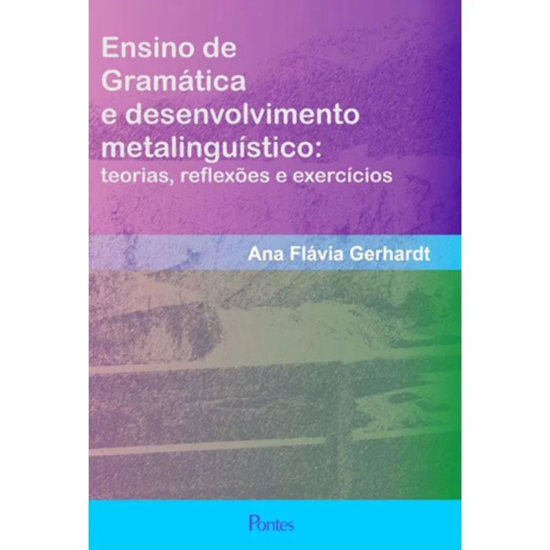 ENSINO DE GRAMATICA E DESENVOLVIMENTO METALINGUISTICO