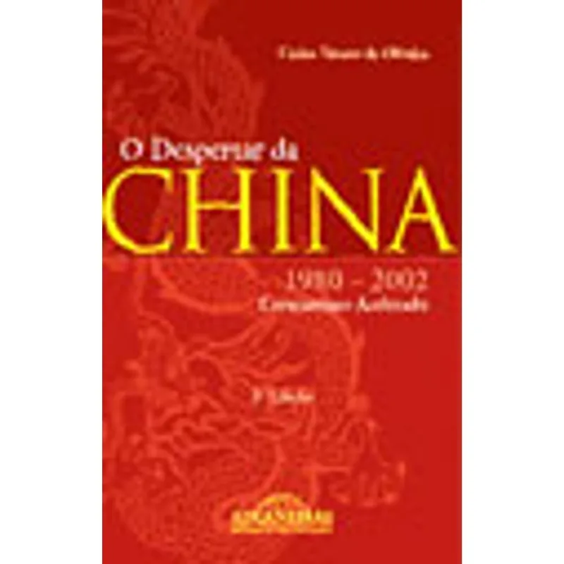 DESPERTAR DA CHINA, O - 1980-2002 - CRESCIMENTO ACELERADO