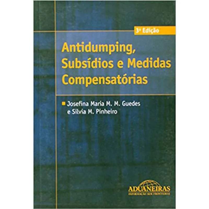 ANTIDUMPING, SUBSIDIOS E MEDIDAS COMPENSATORIAS