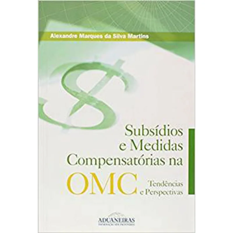 SUBSIDIOS E MEDIDAS COMPENSATORIAS NA OMC
