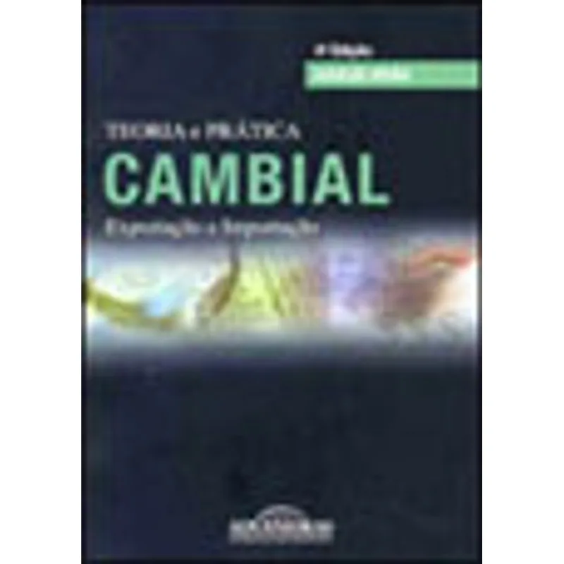 TEORIA E PRATICA CAMBIAL - EXPORTAÇAO E IMPORTAÇAO