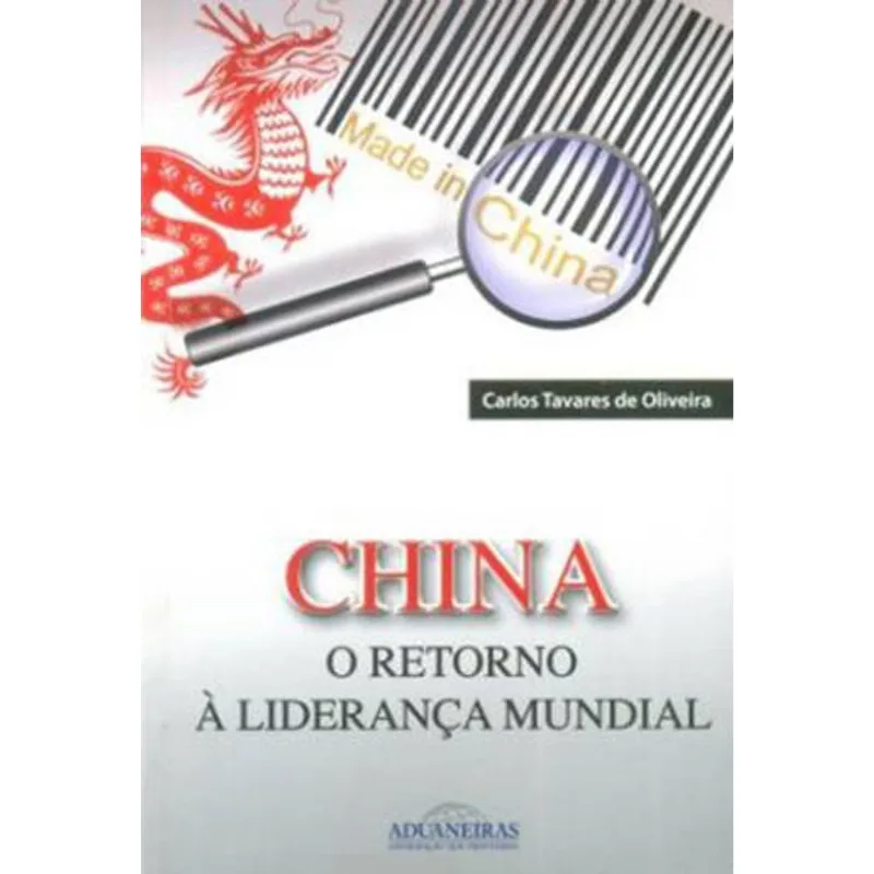 CHINA – O RETORNO A LIDERANÇA MUNDIAL