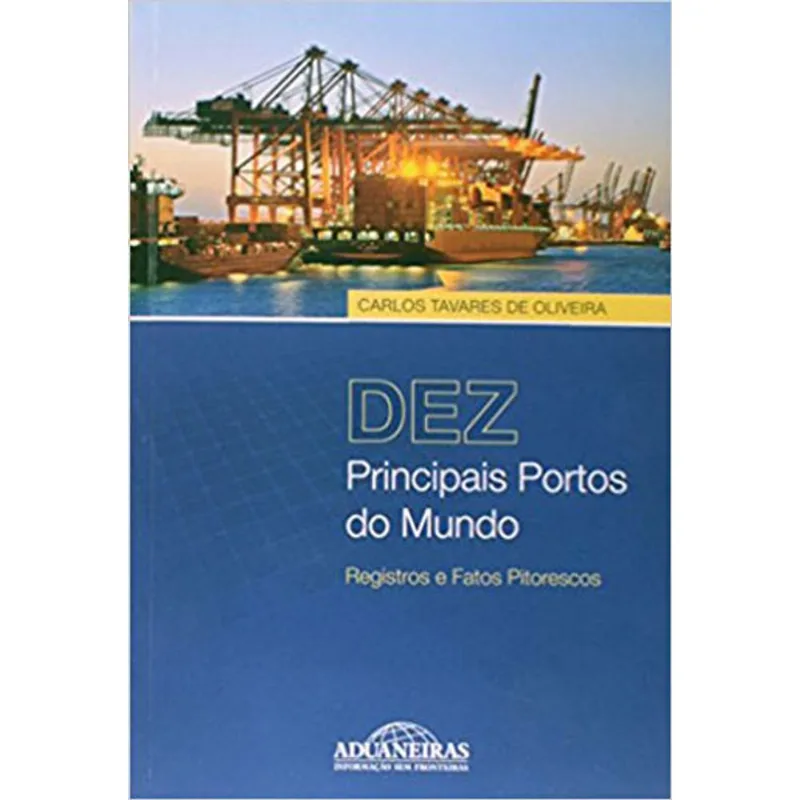 DEZ PRINCIPAIS PORTOS DO MUNDO