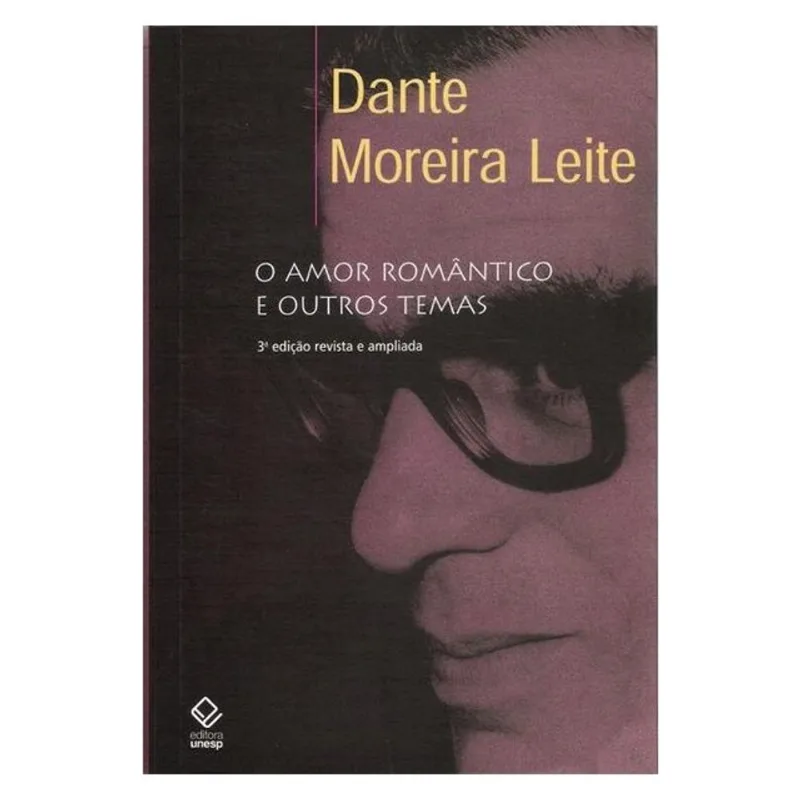 O AMOR ROMÂNTICO E OUTROS TEMAS - 3ª EDIÇÃO