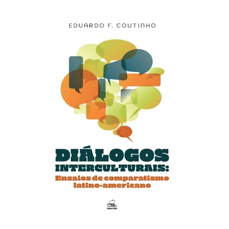 DIÁLOGOS INTERCULTURAIS: ENSAIOS DE COMPARATISMO LATINO-AMERICANO