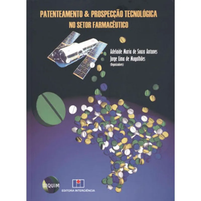 PATENTEAMENTO E PROSPECÇÃO TECNOLÓGICA NO SETOR FARMACÊUTICO