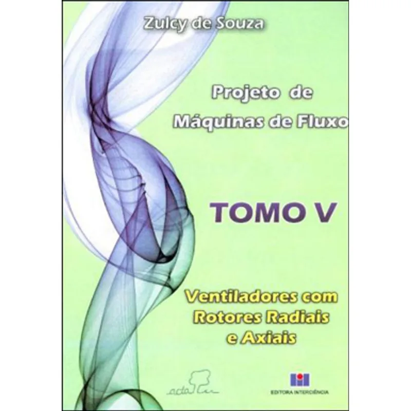 PROJETO DE MÁQUINAS DE FLUXO - VOL. 5