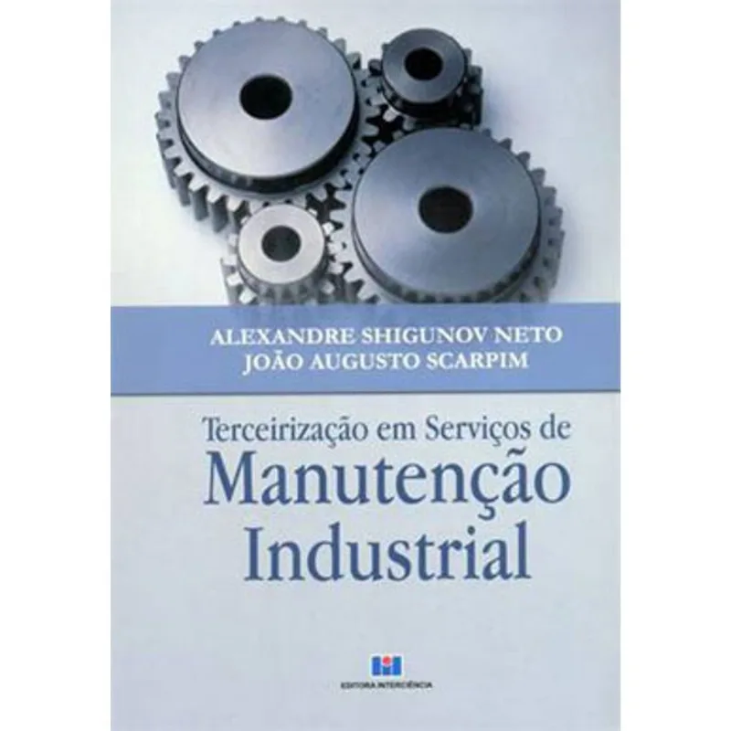 TERCEIRIZAÇÃO EM SERVIÇOS DE MANUTENÇÃO INDUSTRIAL