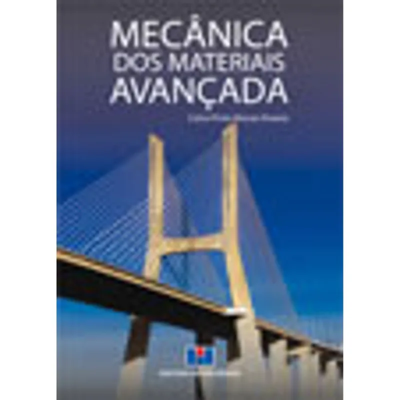 MECÂNICA DOS MATERIAIS AVANÇADA