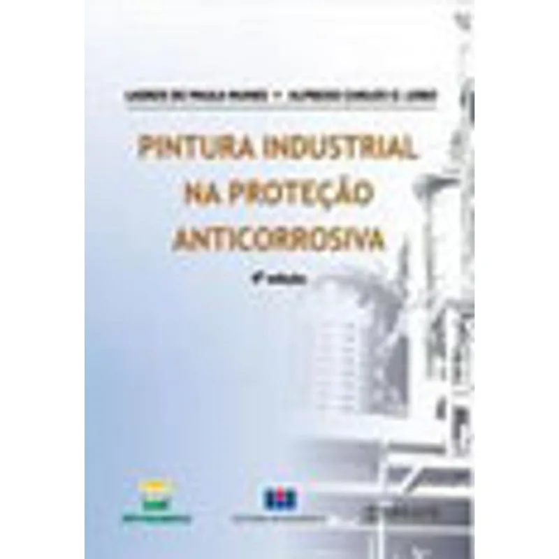 PINTURA INDUSTRIAL NA PROTEÇÃO ANTICORROSIVA