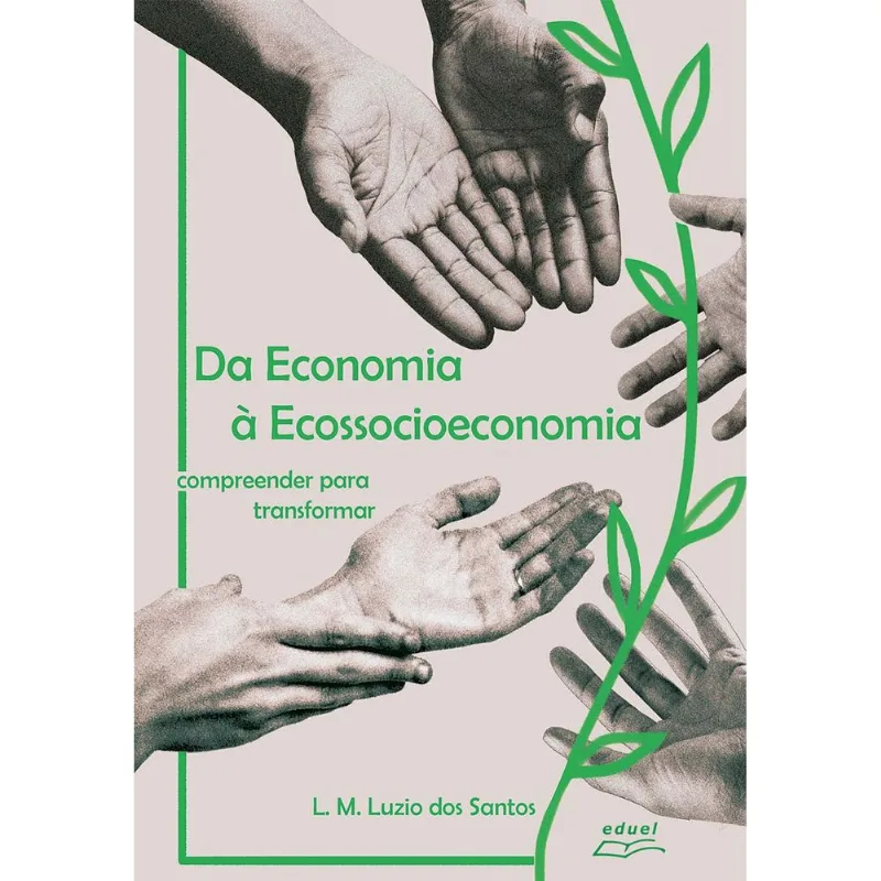 DA ECONOMIA À ECOSSOCIOECONOMIA