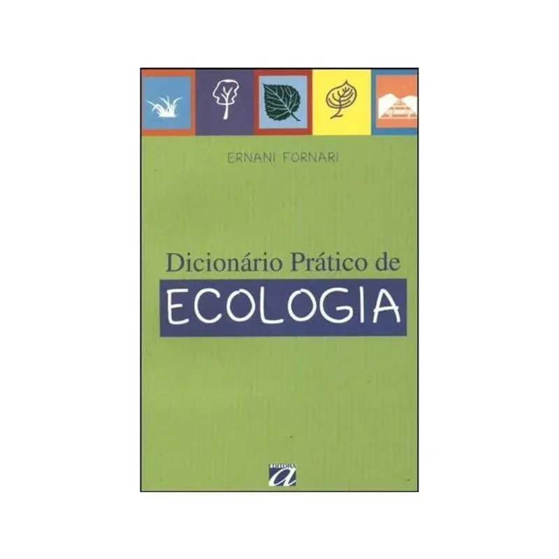 DICIONARIO PRATICO DE ECOLOGIA