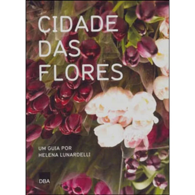 CIDADE DAS FLORES, A