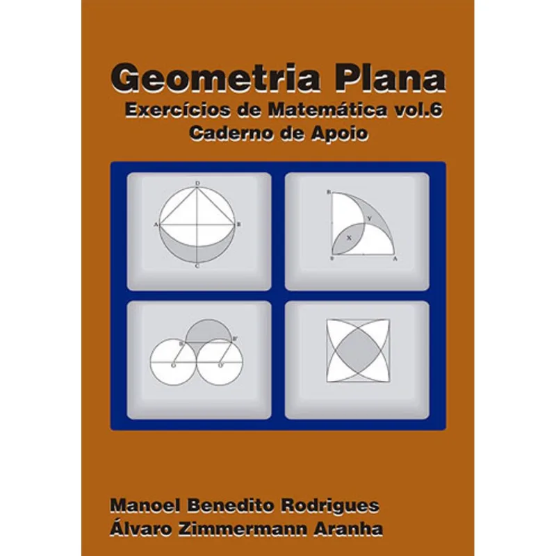GEOMETRIA PLANA - ENSINO MEDIO - VOL. 6 - CADERNO DE APOIO