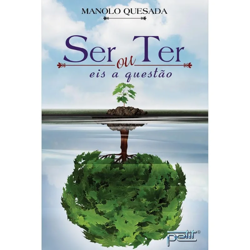 Ser Ou Ter Eis A Questão